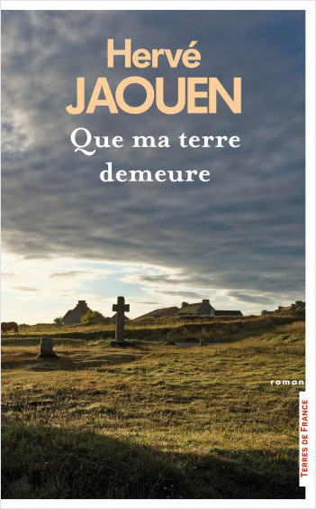 Livre  -Que ma terre demeure - Hervé Jaouen